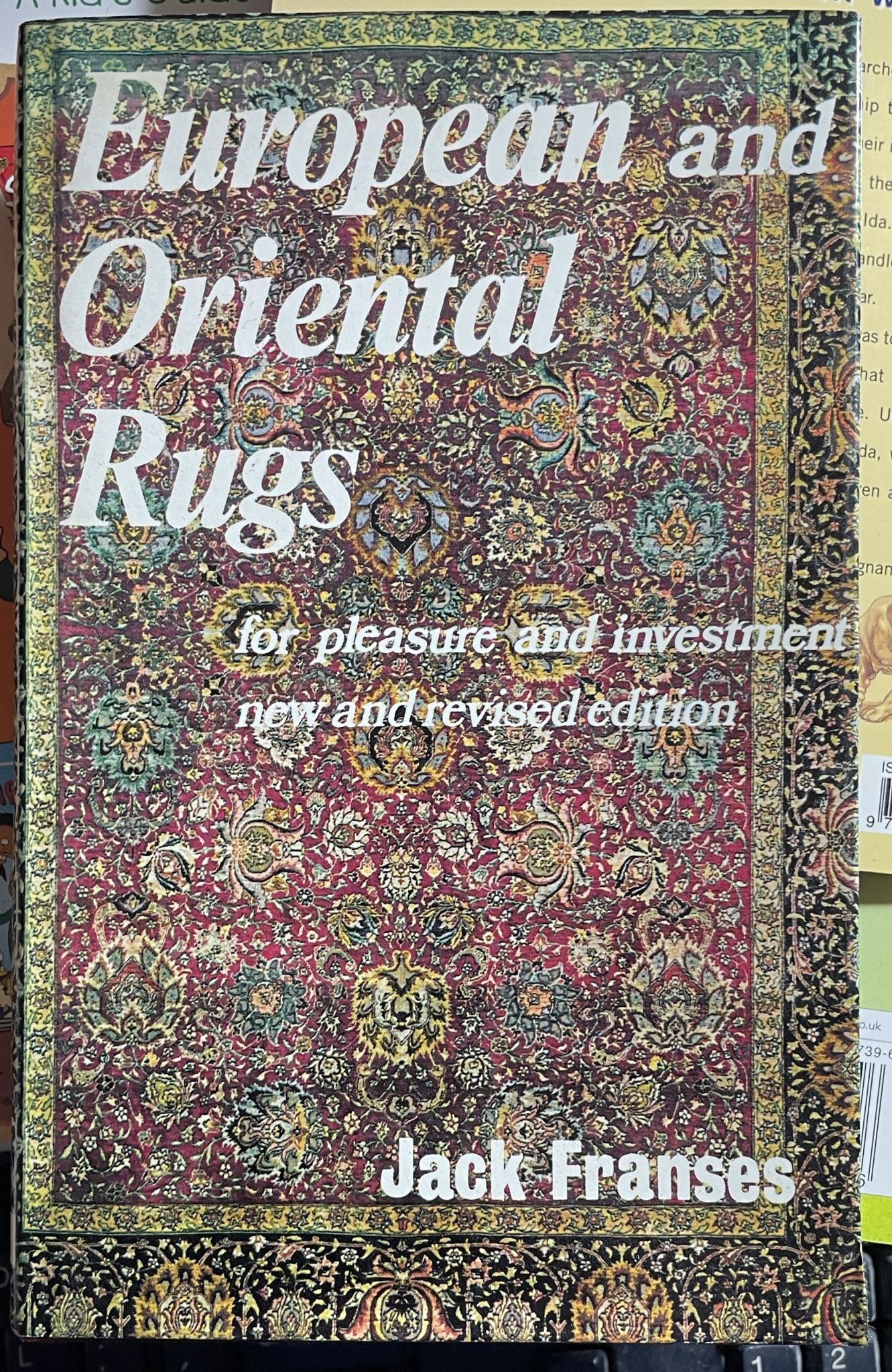 European and Oriental Rugs for Pleasure and Investment