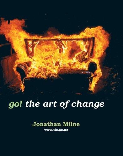 Go! The Art of Change By Jonathan Milne