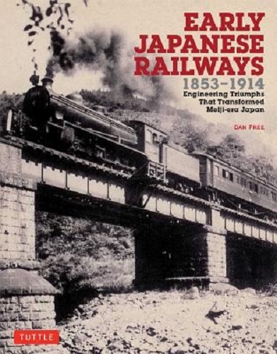 Early Japanese Railways 1853-1914 By Dan Free