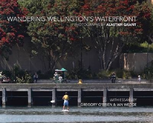 Wandering Wellingtons Waterfront By Alistair Grant