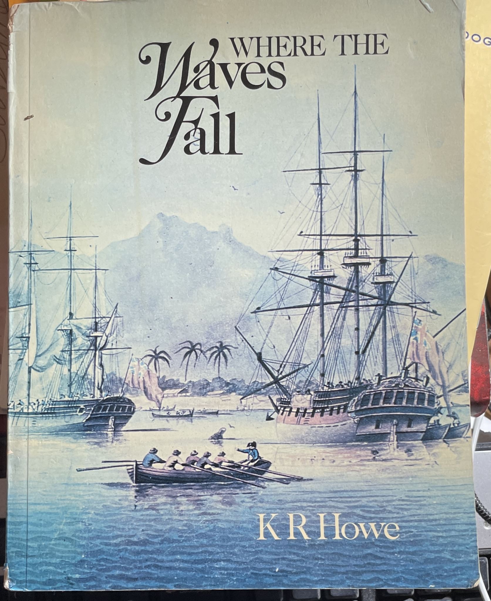 Where the Waves Fall by K R Howe Signed