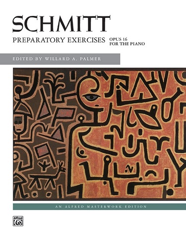 Schmitt Preparatory Exercises Opus 16 For The Piano by Willard A Palmer