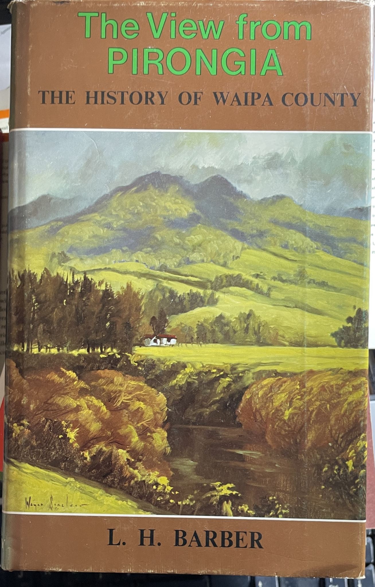 The View from Pirongia The History of Waipa County by L H Barber