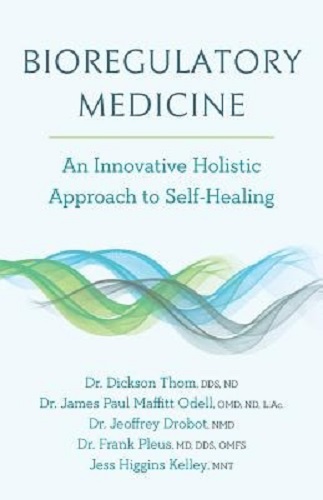 Bioregulatory Medicine An Innovative Holistic Approach to Self-Healing