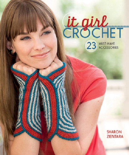 It Girl Crochet 23 Must-Have Accessories By Sharon Zientara