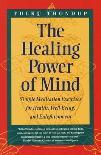 The Healing Power of Mind by Tulku Thondup