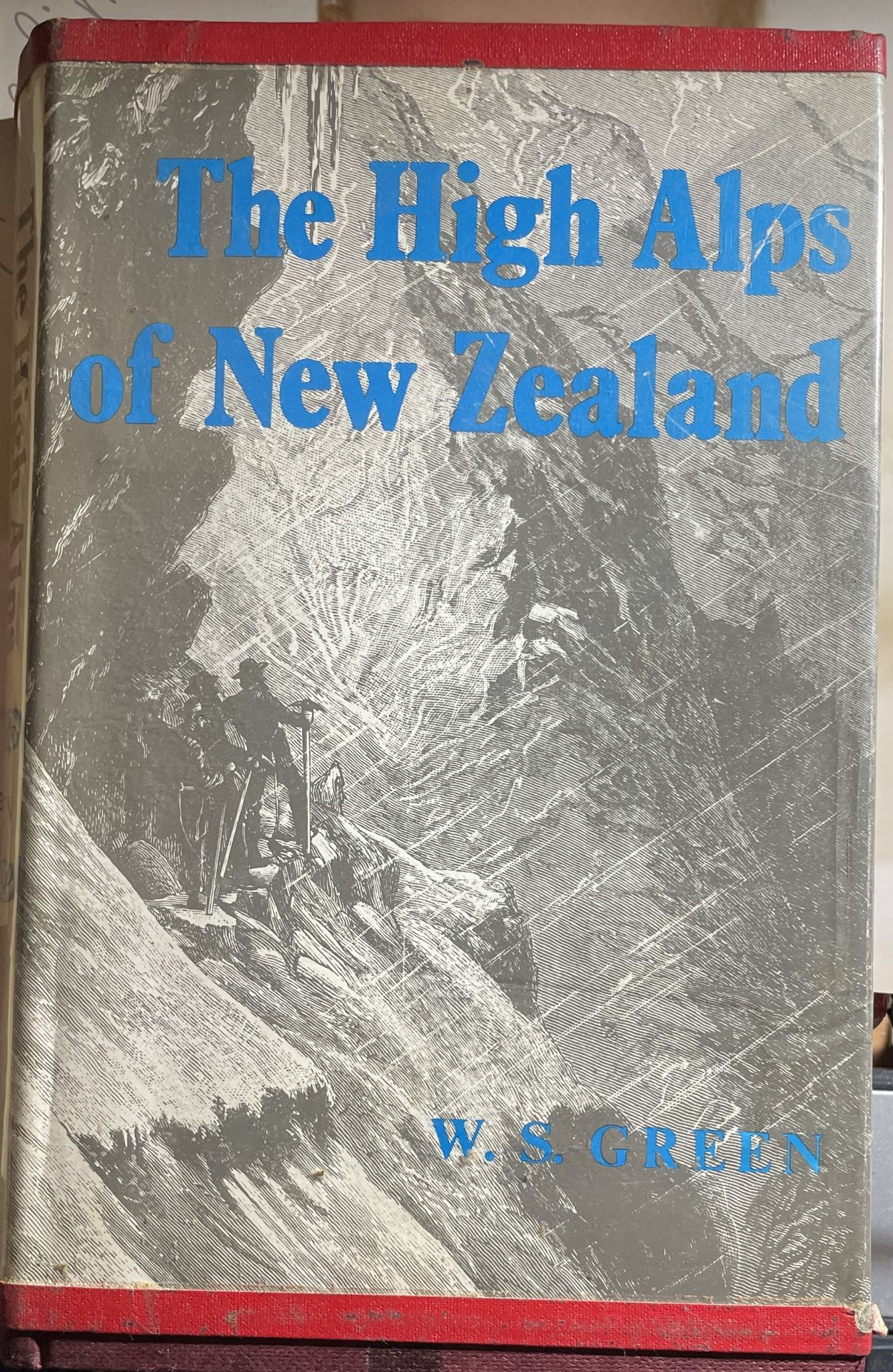 The High Alps of New Zealand by W S Green
