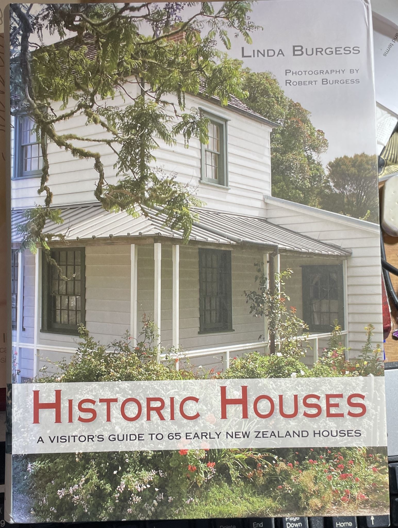 Historic Houses A Visitor's Guide to Early New Zealand By Linda Burgess