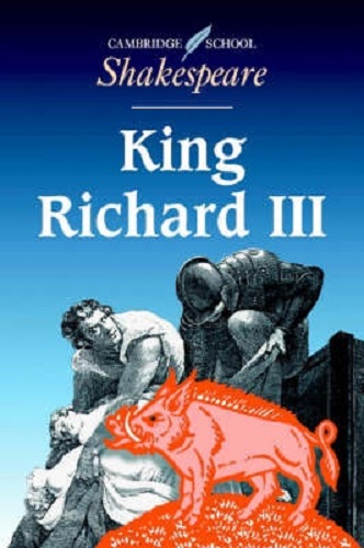 King Richard III Cambridge School Shakespeare