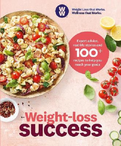 Weight-loss Success Expert advice, real-life stories and 100+ recipes