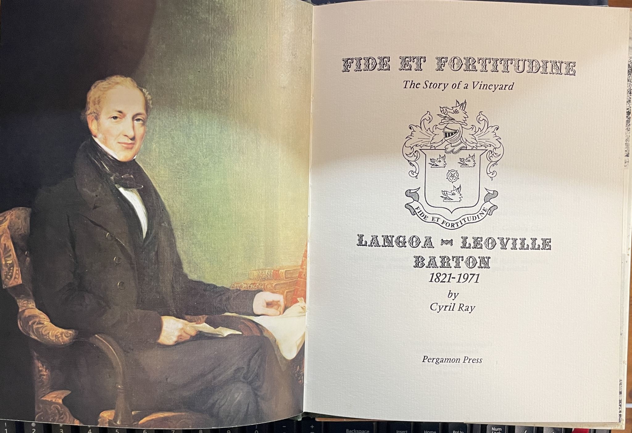Fide Et Fortitudine The Story of a Vineyard Langoa-Leoville Barton, 1821-1971