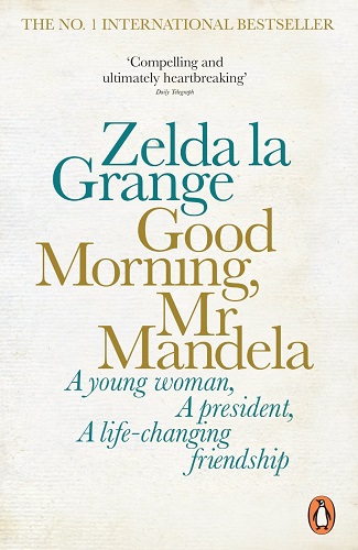 Good Morning, Mr Mandela By Zelda la Grange Signed