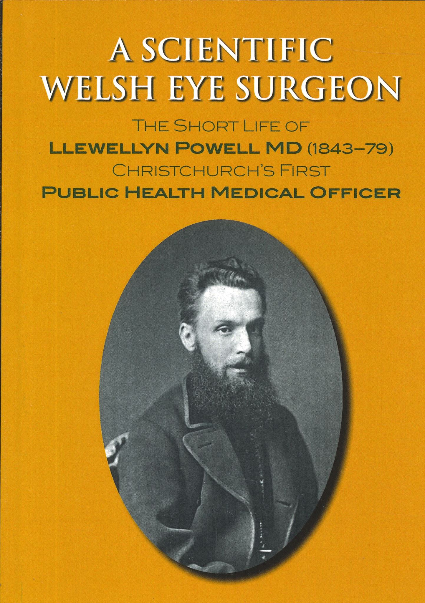 A Scientific Welsh Eye Surgeon The Short Life of Llewellyn Powell MD (1843-79)