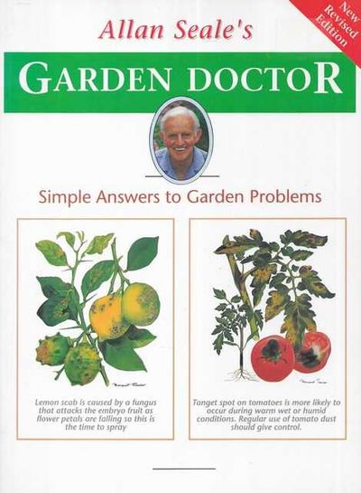 Allan Seale's Garden Doctor Simple Answers to Garden Problems