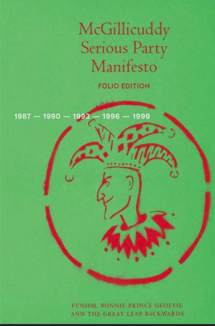 McGillicuddy Serious Party Manifesto Folio edition by Mark Servian