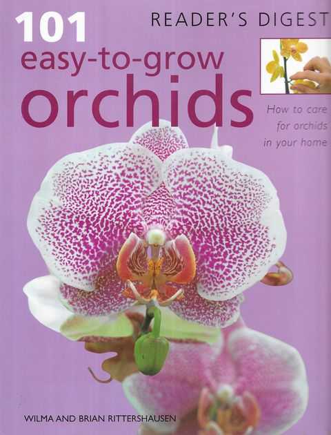 101 Easy-To-Grow Orchids How to Care for Orchids in Your Home