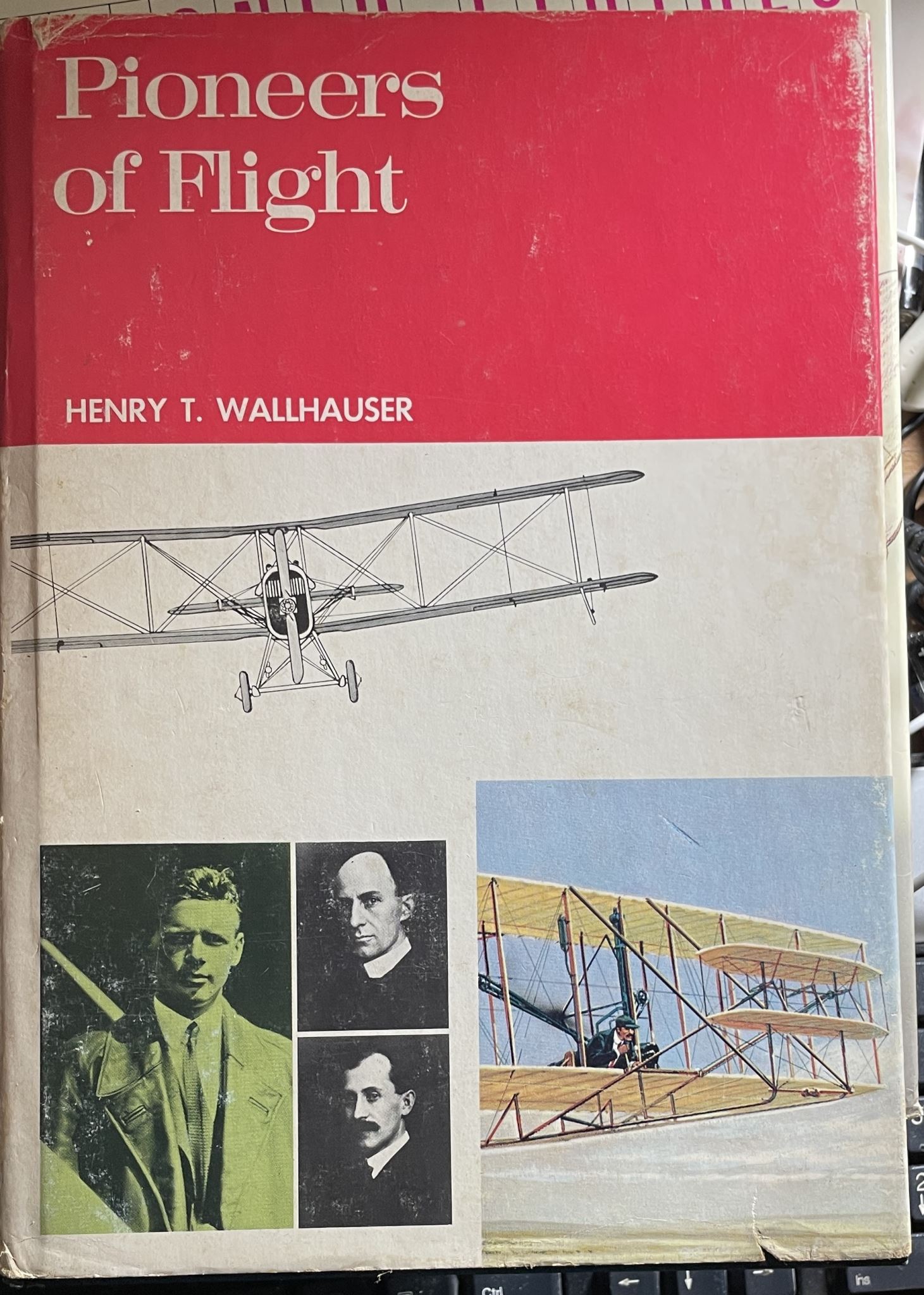 Pioneers of Flight by Henry T Wallhauser