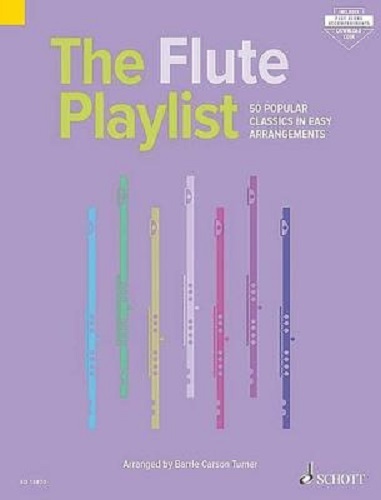 The Flute Playlist 50 Popular Classics in Easy Arrangements