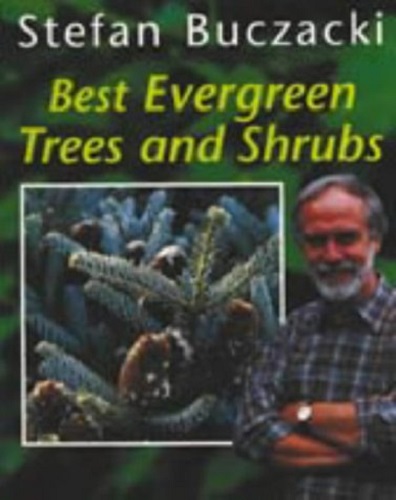Best Evergreen Trees and Shrubs by Stefan Buczacki