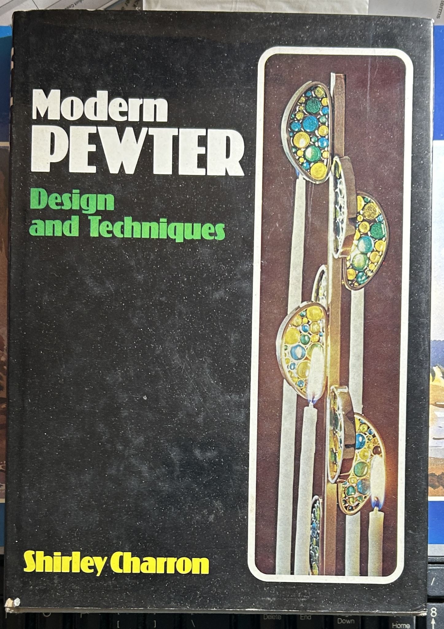 Modern Pewter Design and Techniques by Shirley Charron