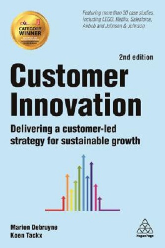 Customer Innovation Delivering a Customer-Led Strategy for Sustainable Growth