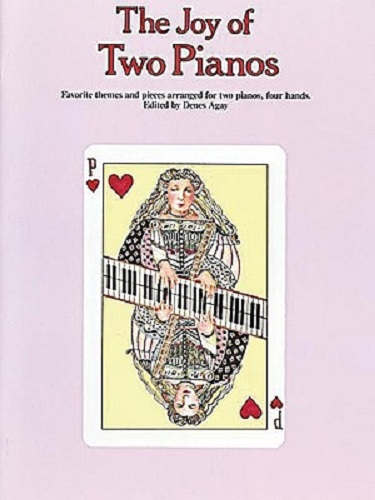 The Joy of two pianos Favorite themes and pieces arranged for 2 pianos, 4 hands