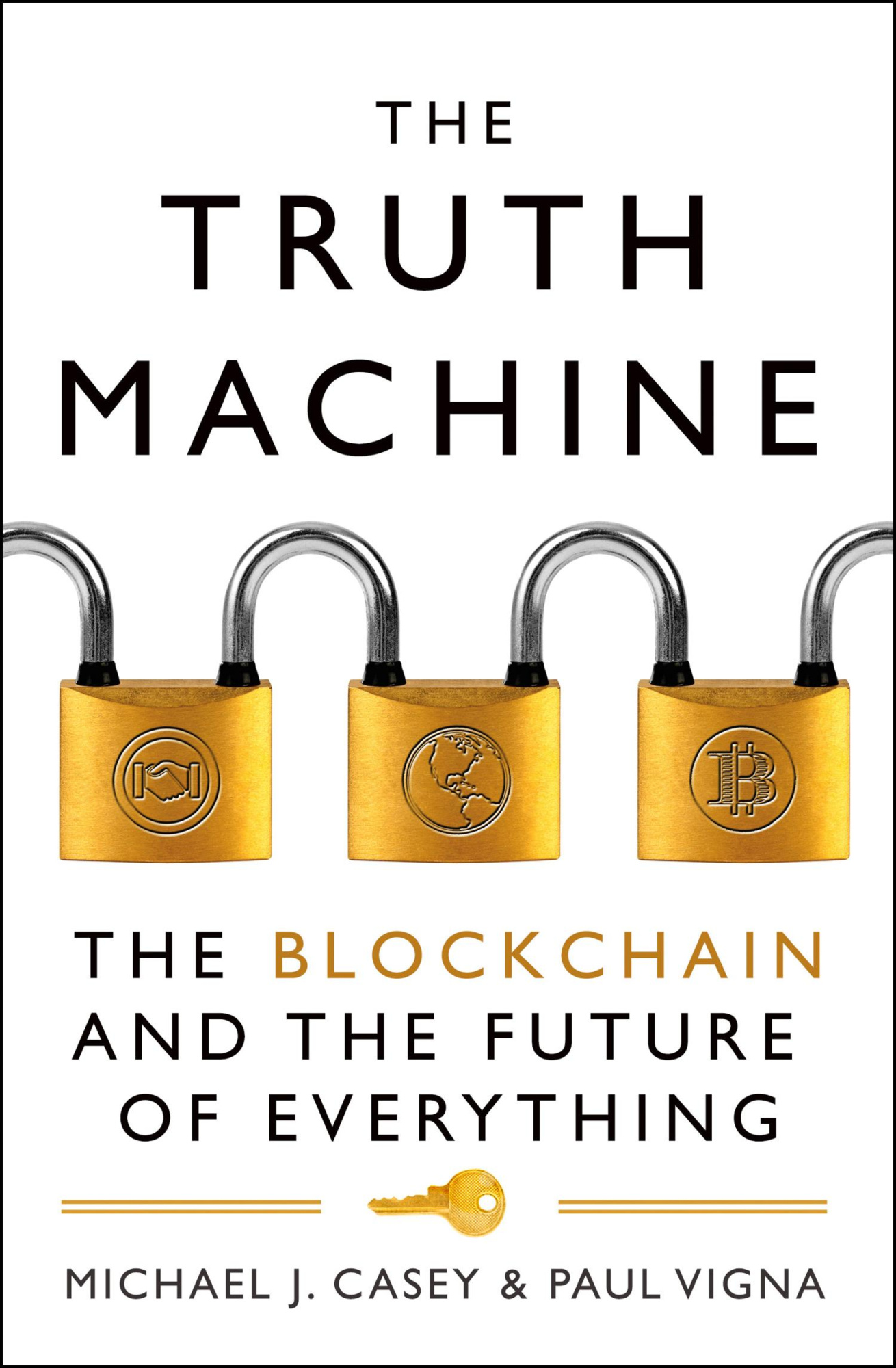 The Truth Machine The Blockchain and the Future of Everything By Michael J Casey