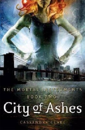 Mortal Instruments Book 2 City Of Ashes By Clare Cassandra