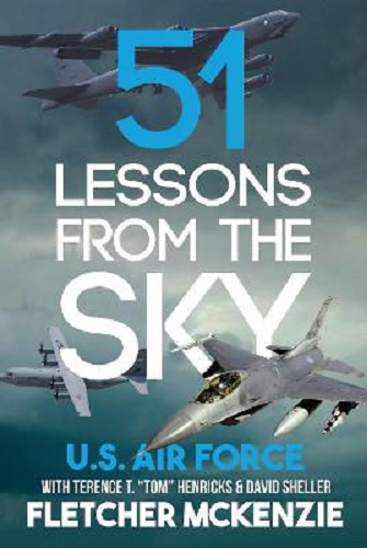 51 Lessons From The Sky U.S. Air Force Pilots By McKenzie, Fletcher