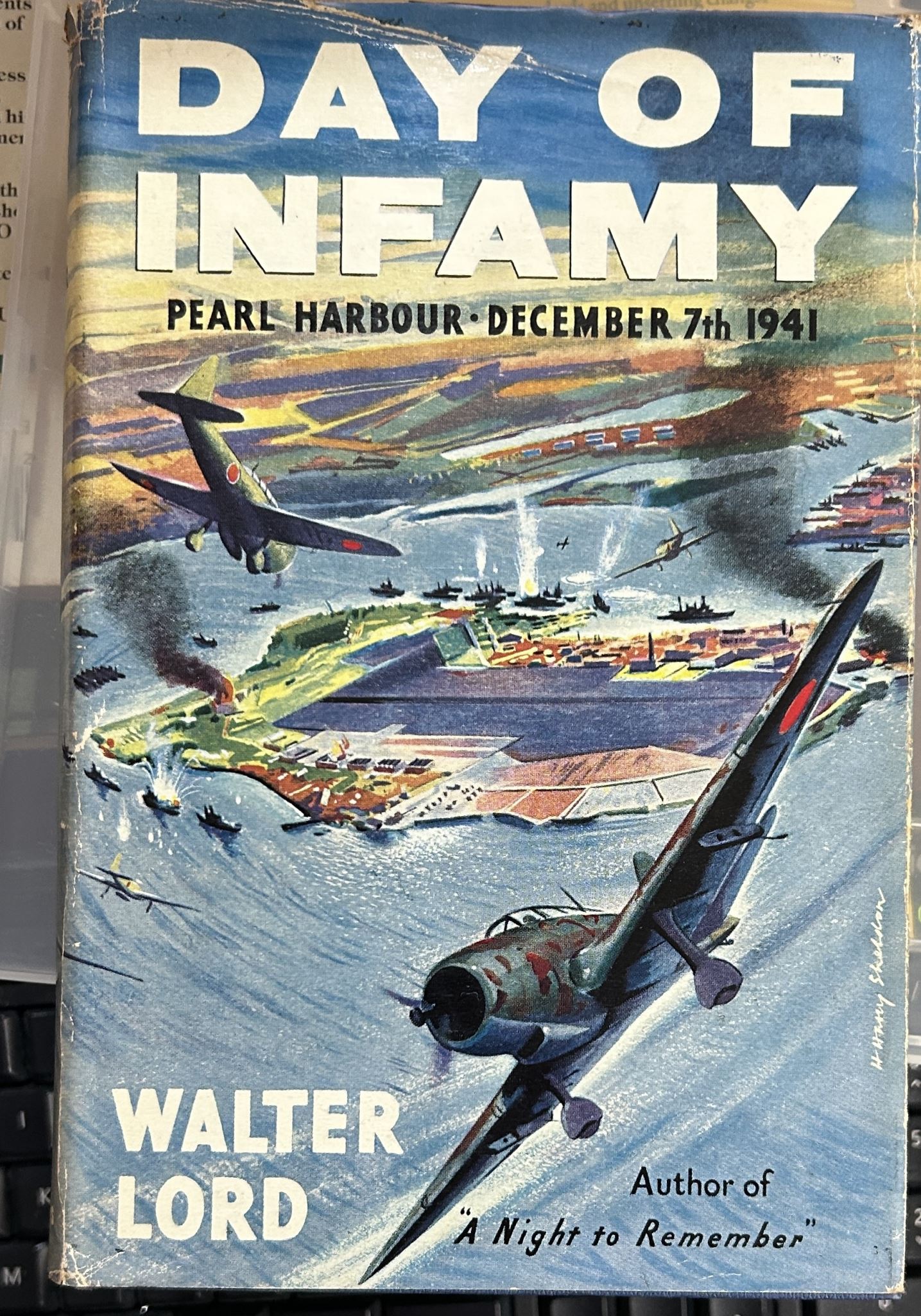 Day of Infamy Pearl Harbour December 7th 1941 by Walter Lord