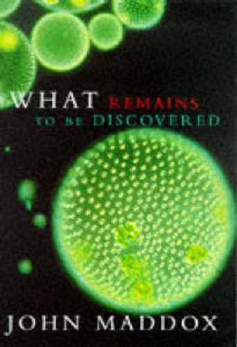 What Remains to be Discovered: Mapping the Secrets of the Universe, the Origins