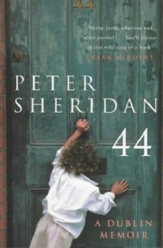 44: A Dublin Memoir by Peter Sheridan