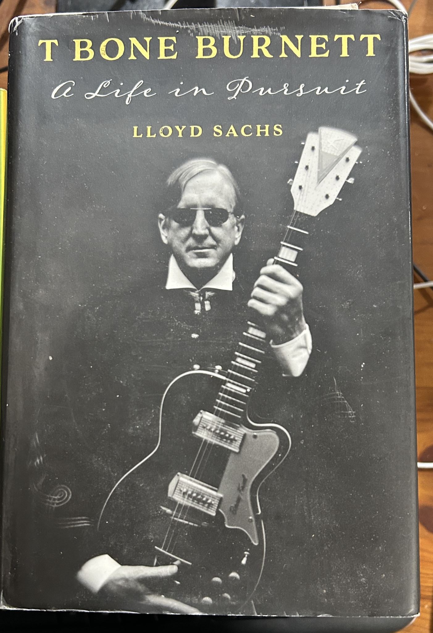 T Bone Burnett A Life in Pursuit By Lloyd Sachs