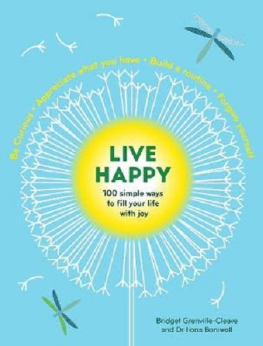 Live Happy 100 simple ways to fill your life with joy