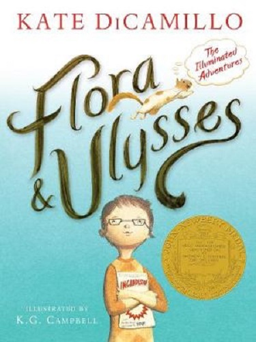 Flora and Ulysses The Illuminated Adventures By Kate DiCamillo