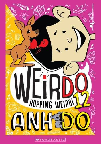 Hopping Weird! (WeirDo 12) By Anh Do