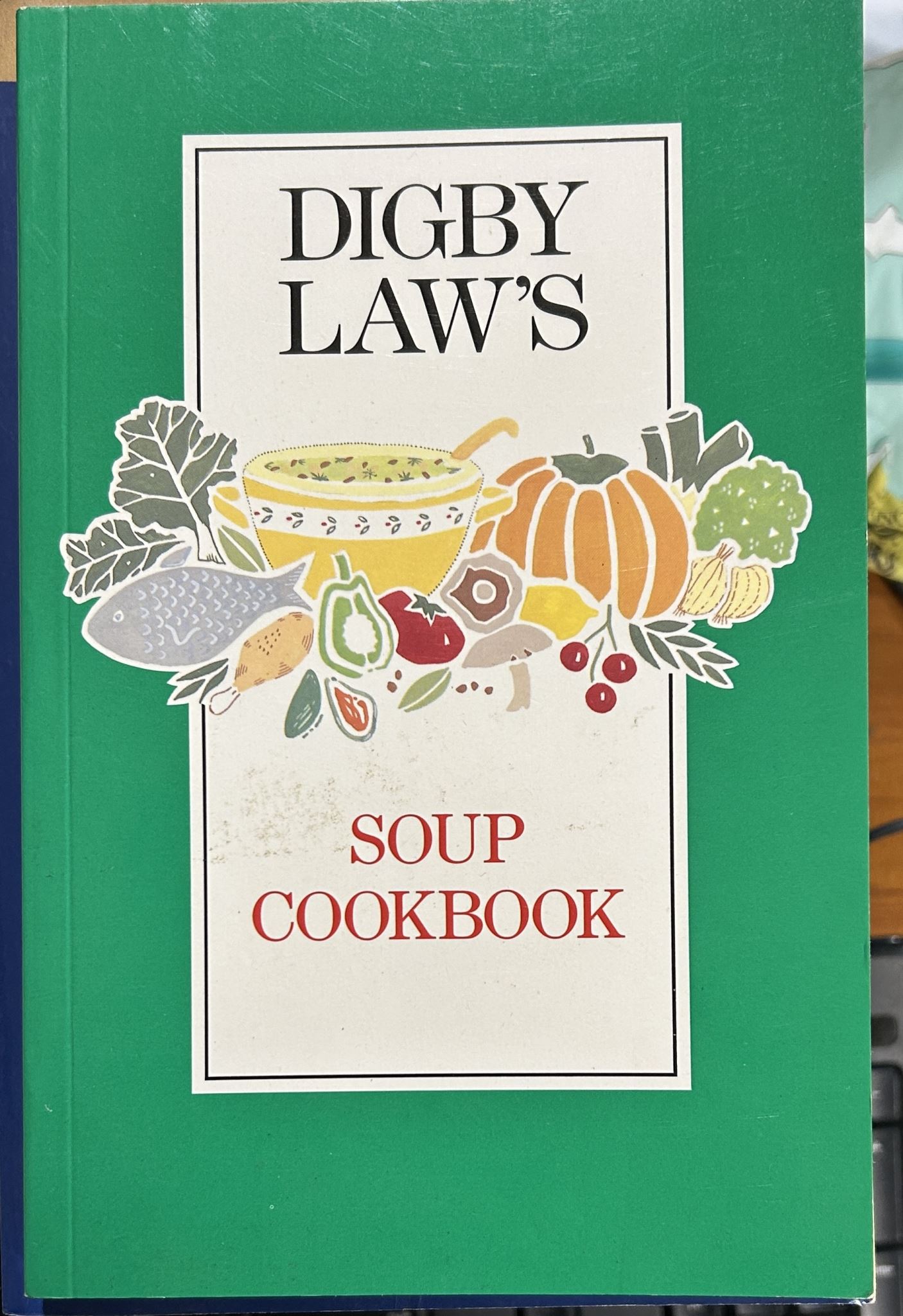 Soup Cookbook by Digby Law
