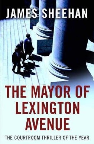 The Mayor of Lexington Avenue By James Sheehan