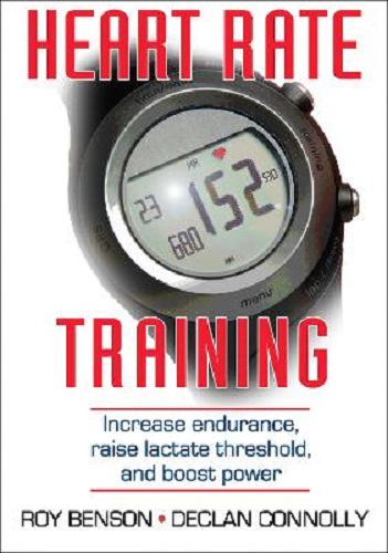 Heart Rate Training By Roy T. Benson, Declan Connolly