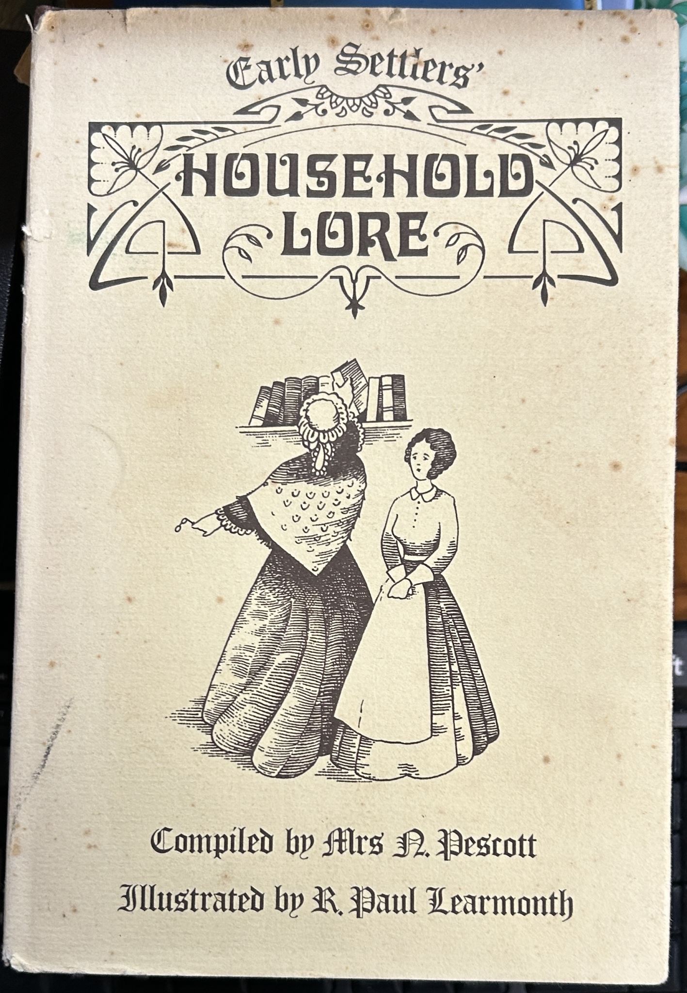 Early Settlers' Household Lore Complied by N Pescott