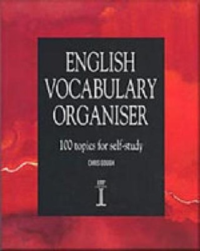 English Vocabulary Organiser 100 Topics for Self Study By Chris Gough