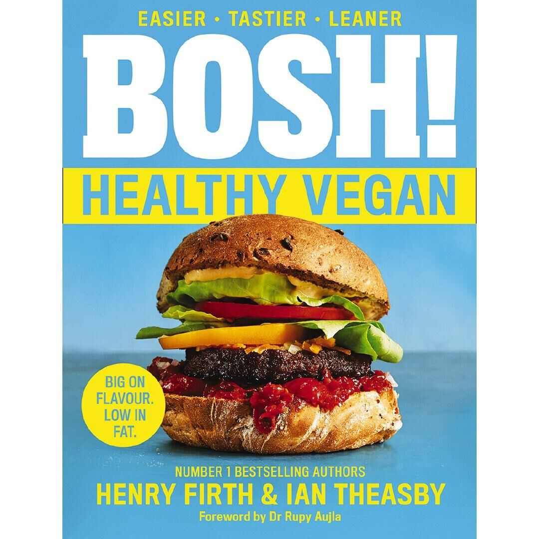 BOSH! Healthy Vegan By Henry Firth, Ian Theasby