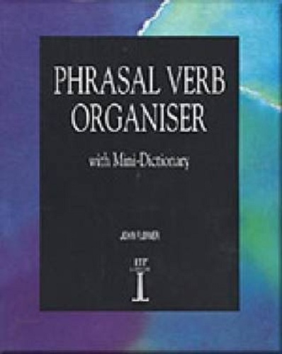 Phrasal Verb Organiser with Mini-Dictionary By John Flower