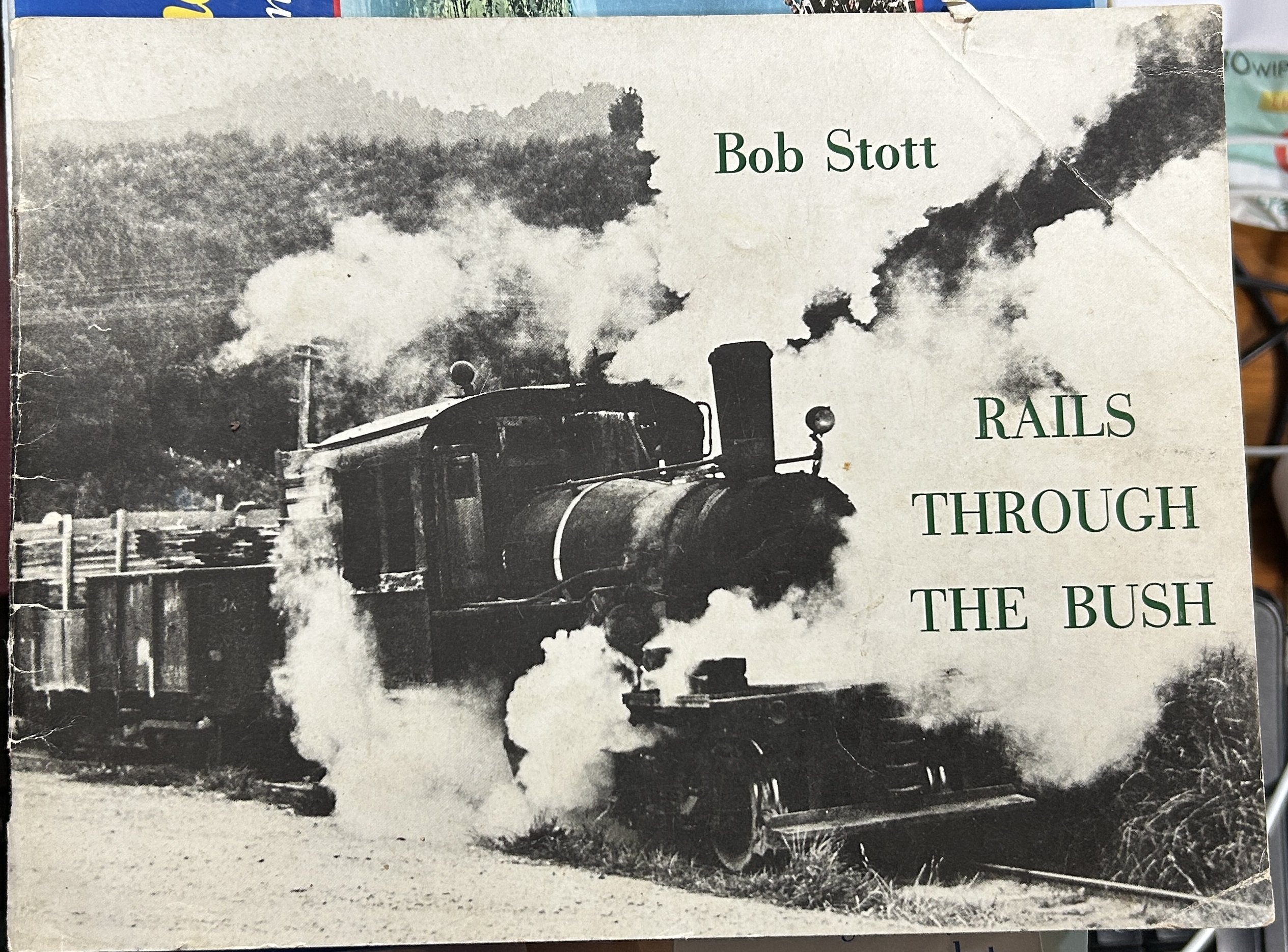 Rails Through the Bush by Bob Stott