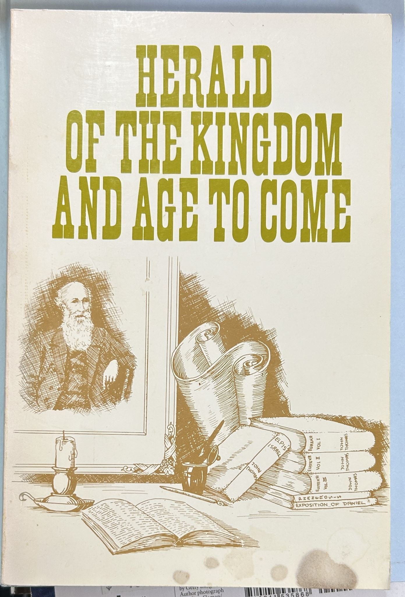Herald of the Kingdom and Age to Come by John Thomas