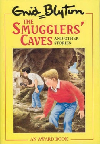 The Smugglers' Caves and Other Stories By Enid Blyton