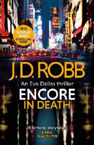 Encore in Death by J.D Robb (Nora Roberts)