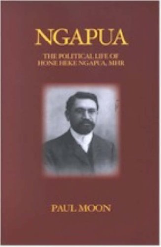 Ngapua The Political Life of Hone Heke Ngapua, MHR
