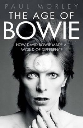 The Age of Bowie By Paul Morley