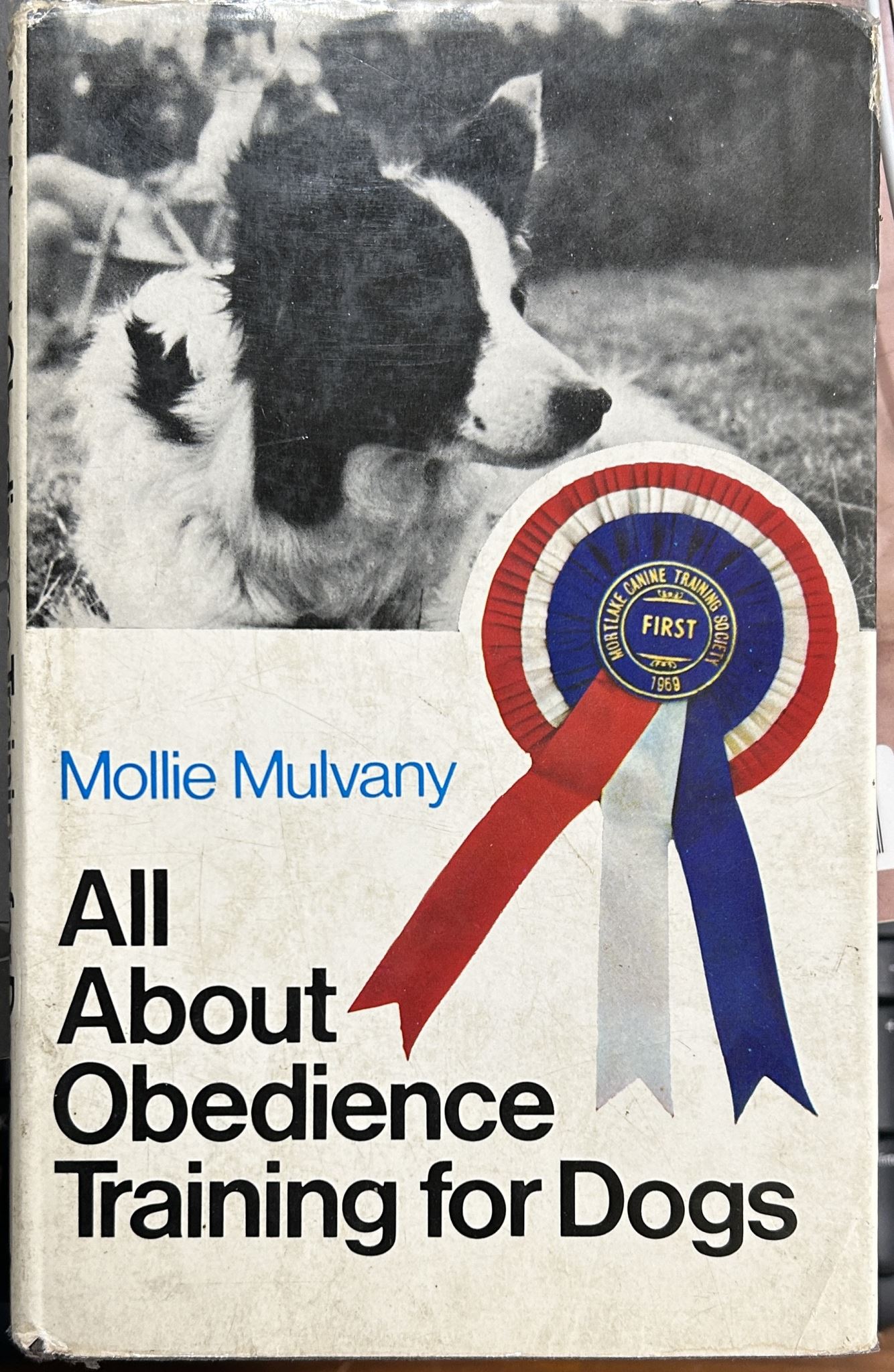 All About Obedience Training for Dogs by Mollie Mulvany